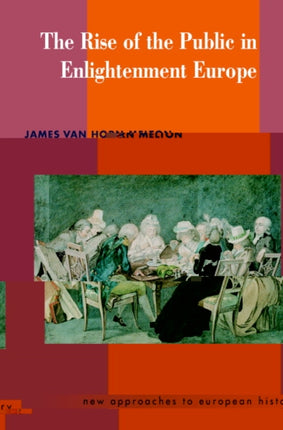 The Rise of the Public in Enlightenment Europe 23