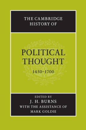 The Cambridge History of Political Thought 14501700