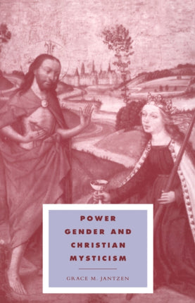 Power Gender  Christian Mysticism 8 Cambridge Studies in Ideology and Religion Series Number 8