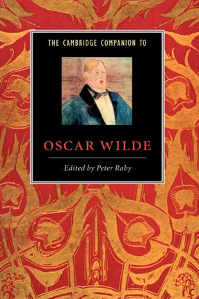 The Cambridge Companion to Oscar Wilde Cambridge Companions to Literature