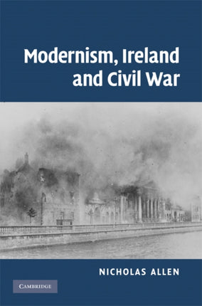 Modernism Ireland and Civil War