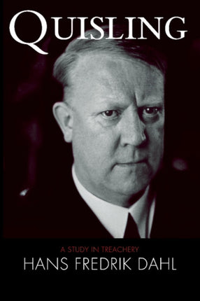Quisling A Study in Treachery