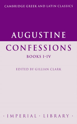 Augustine Confessions Books IIV Cambridge Greek