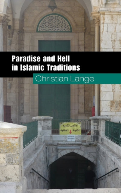 Paradise and Hell in Islamic Traditions Themes in Islamic History