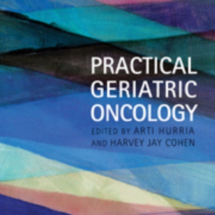 Practical Geriatric Oncology