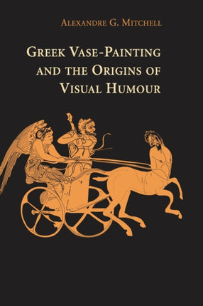 Greek Vasepainting and the Origins of Visual Humour