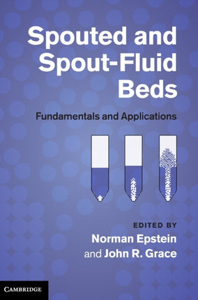 Spouted and SpoutFluid Beds Fundamentals and Applications