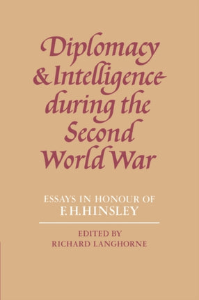 Diplomacy and Intelligence During the Second World War