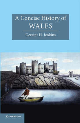 A Concise History of Wales Cambridge Concise Histories