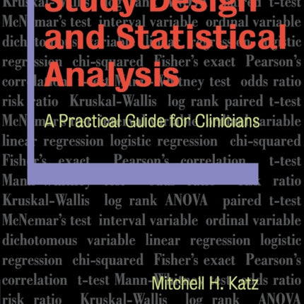 Study Design and Statistical Analysis A Practical Guide for Clinicians