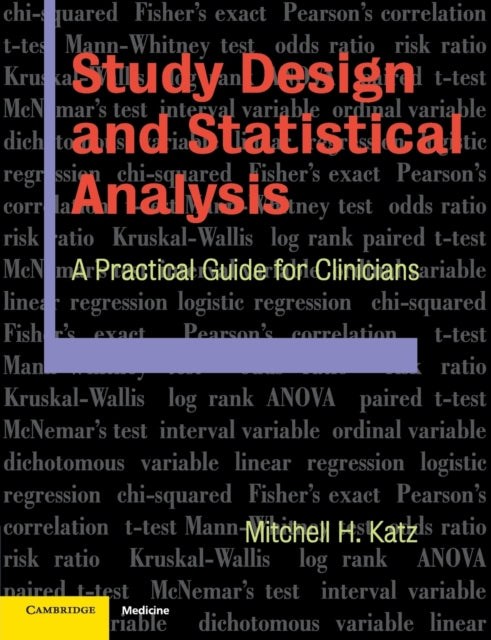 Study Design and Statistical Analysis A Practical Guide for Clinicians