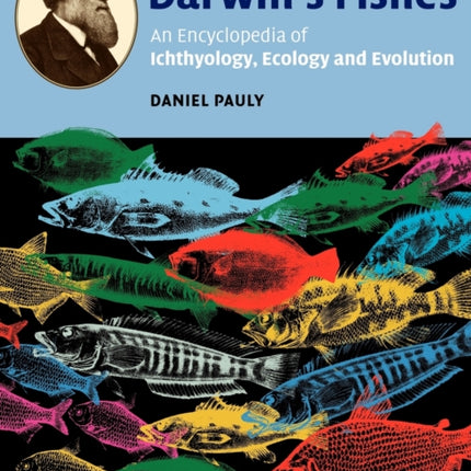 Darwins Fishes An Encyclopedia of Ichthyology Ecology and Evolution