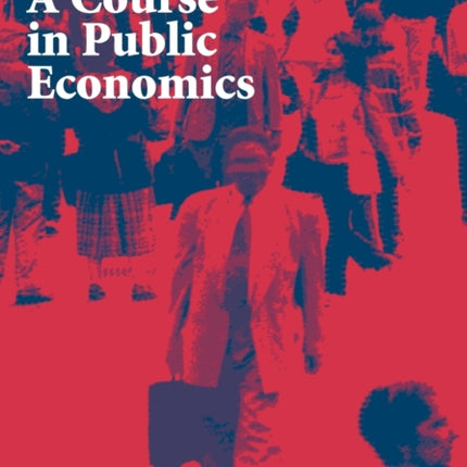 A Course in Public Economics