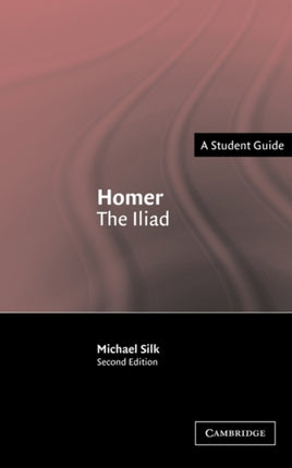 Homer The Iliad by Silk M S  Author  ON Jan122004 Paperback