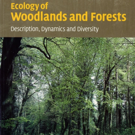 Ecology of Woodlands and Forests
