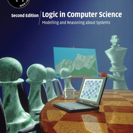 Logic in Computer Science Modelling and Reasoning