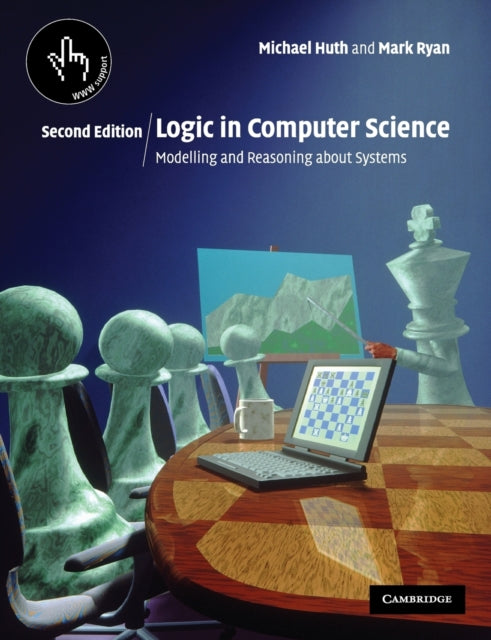 Logic in Computer Science Modelling and Reasoning
