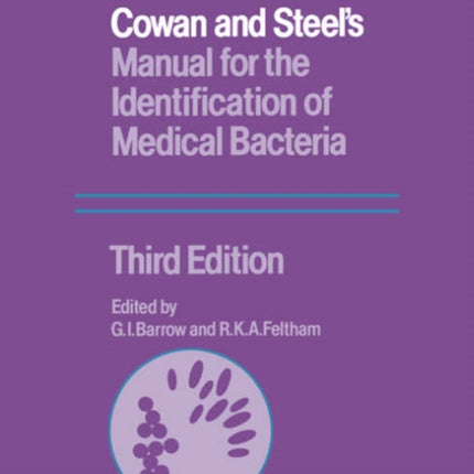 Cowan and Steels Manual for the Identification of Medical Bacteria