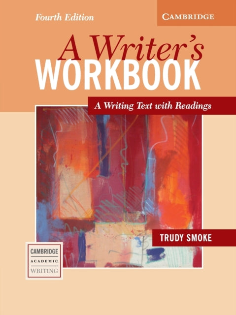 A Writers Workbook A Writing Text with Readings Cambridge Academic Writing Collection