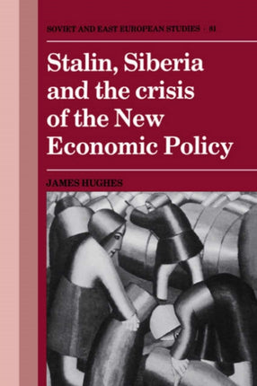 Stalin Siberia and the Crisis of the New Economic