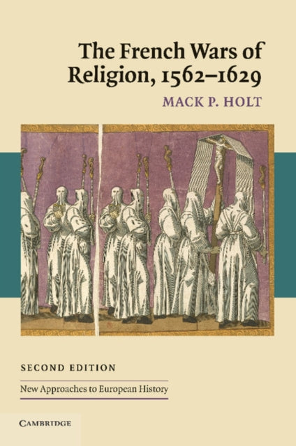 The French Wars of Religion 15621629