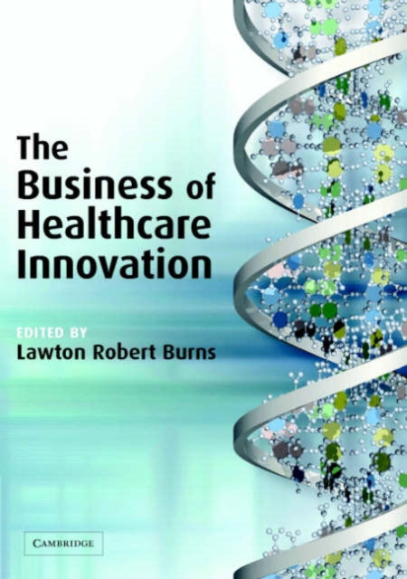 The Business of Healthcare Innovation