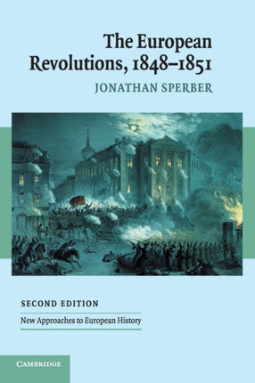 The European Revolutions 18481851 29