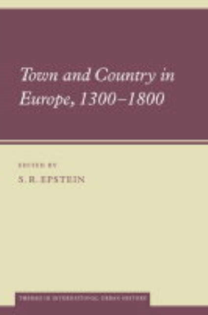 Town and Country in Europe 13001800 5 Themes in