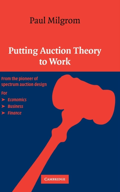 Putting Auction Theory to Work Churchill Lectures in Economics
