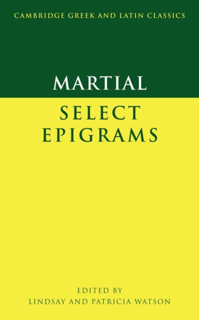 Martial Select Epigrams Cambridge Greek and Latin Classics