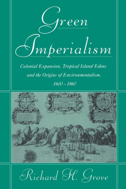 Green Imperialism Colonial Expansion Tropical