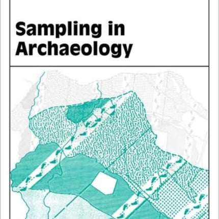 Sampling in Archaeology Cambridge Manuals in Archaeology