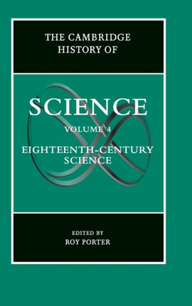 The Cambridge History of Science Volume 4 EighteenthCentury Science