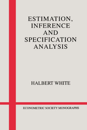 Estimation Inference and Specification Analysis