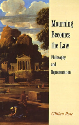 Mourning Becomes the Law Philosophy And Representation