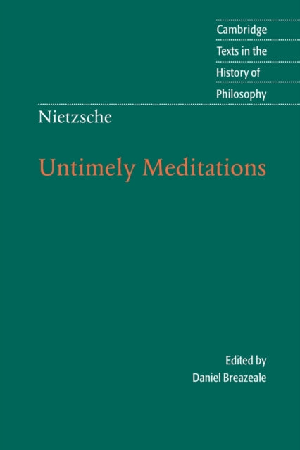 Nietzsche Untimely Meditations Cambridge Texts in