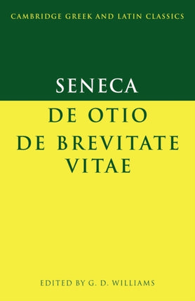 Seneca De Otio De Brevitate Vitae Cambridge Greek