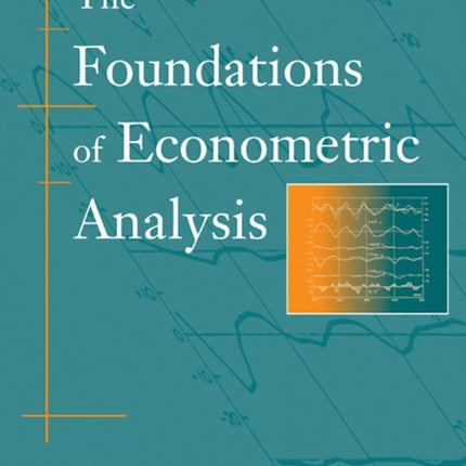 The Foundations of Econometric Analysis