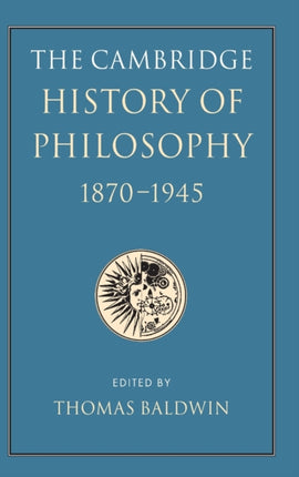 The Cambridge History of Philosophy 18701945