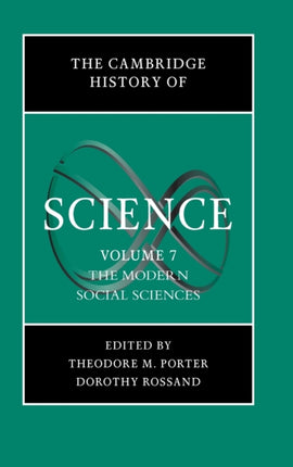 The Cambridge History of Science Volume 7 The Modern Social Sciences