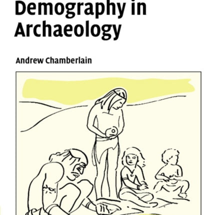 Demography in Archaeology Cambridge Manuals in Archaeology