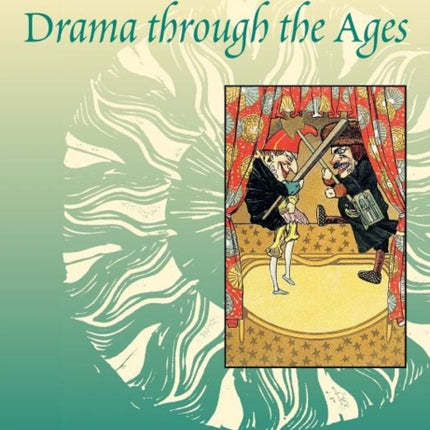 Drama through the Ages Cambridge School
