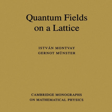 Quantum Fields on a Lattice