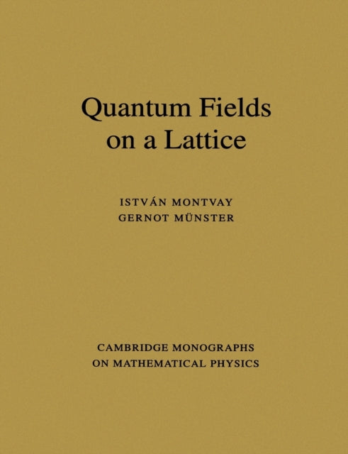 Quantum Fields on a Lattice