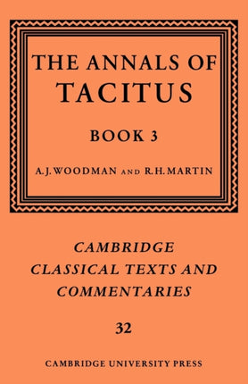 The Annals of Tacitus Book 3 32 Cambridge Classical Texts and Commentaries Series Number 32