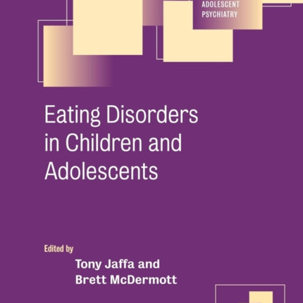 Eating Disorders in Children and Adolescents Cambridge Child and Adolescent Psychiatry