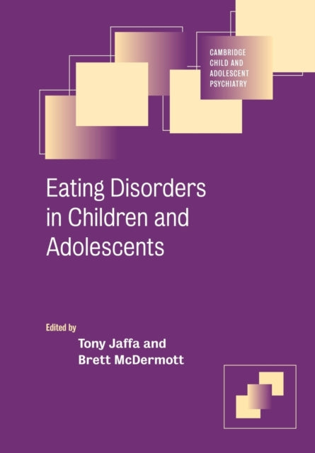 Eating Disorders in Children and Adolescents Cambridge Child and Adolescent Psychiatry