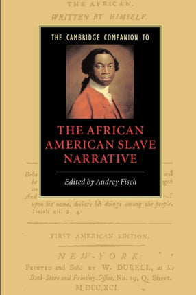 The Cambridge Companion to the African American Slave Narrative Cambridge Companions to Literature