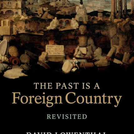 The Past Is a Foreign Country  Revisited