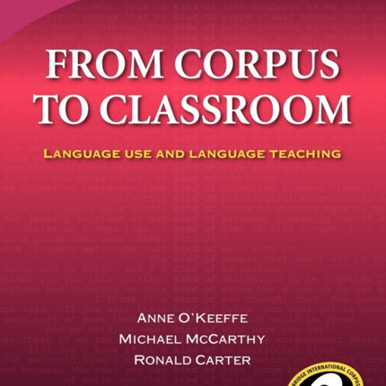 From Corpus to Classroom Language Use and Language Teaching